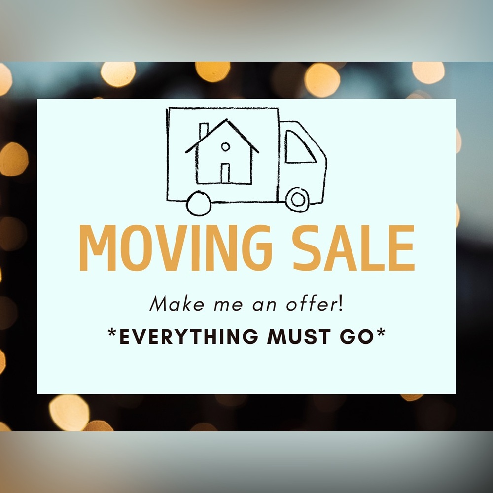 MOVING SALE! 🚛🏠
